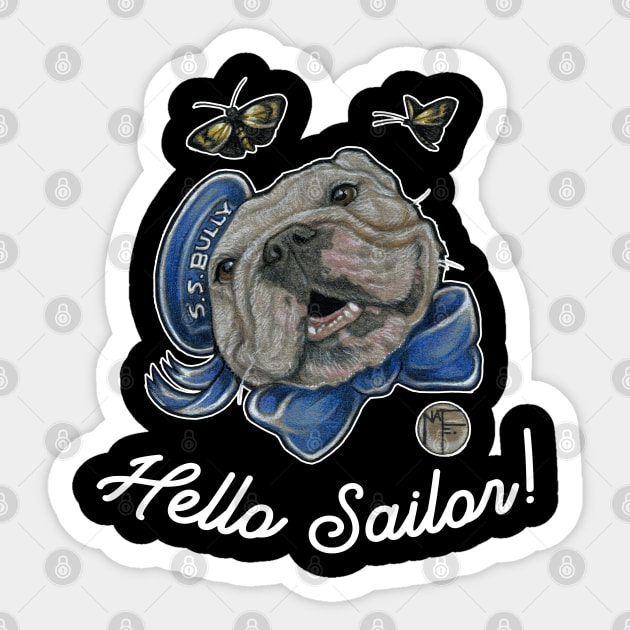 Hello Sailor - Bulldog - Quote - White Outlined Version Sticker by Nat Ewert Art